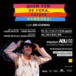 “Quem Vem de Fora, Vatapá Vambora!” retorno ao espaço Abu em Agosto com segunda temporada.