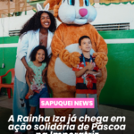 IZA participa de ação solidária da Imperatriz Leopoldinense que distribuiu 2 mil ovos de Páscoa para crianças da Zona da Leopoldina