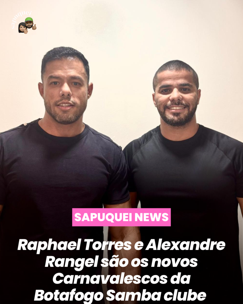 Raphael Torres e Alexandre Rangel são os novos carnavalescos da Botafogo Samba Clube para 2026