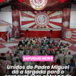 Unidos de Padre Miguel dá largada para o Carnaval com entrega da sinopse nesta quinta-feira (29)