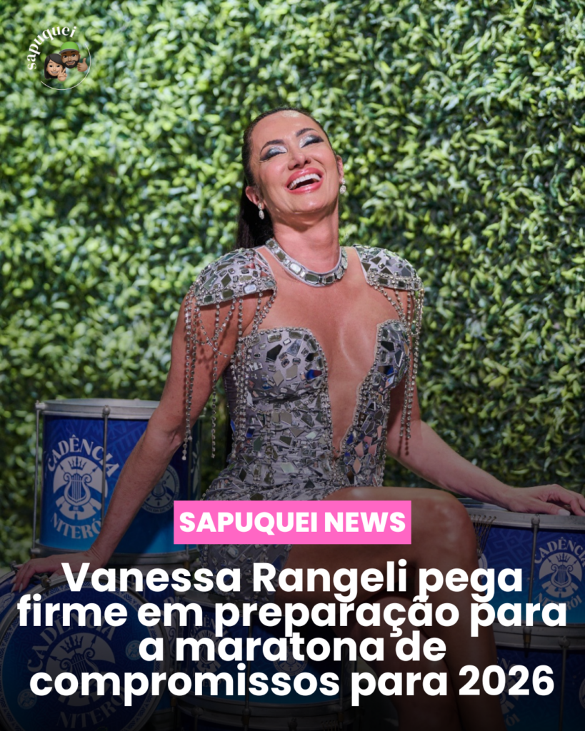 Vanessa Rangeli intensifica preparação para brilhar como Rainha de Bateria da Acadêmicos de Niterói em 2026