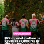 Lins Imperial exaltará as águas de Cachoeiras de Macacu no Carnaval 2026