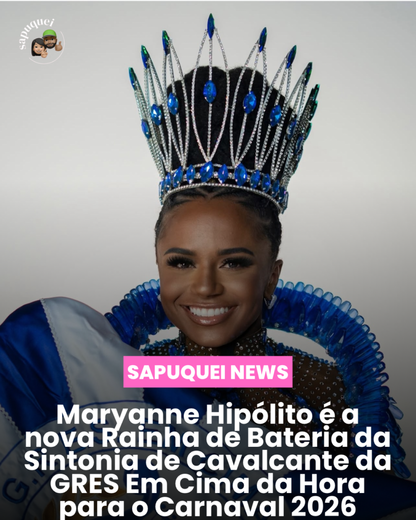 MARYANNE HIPÓLITO É A NOVA RAINHA DE BATERIA DA EM CIMA DA HORA PARA O CARNAVAL 2026