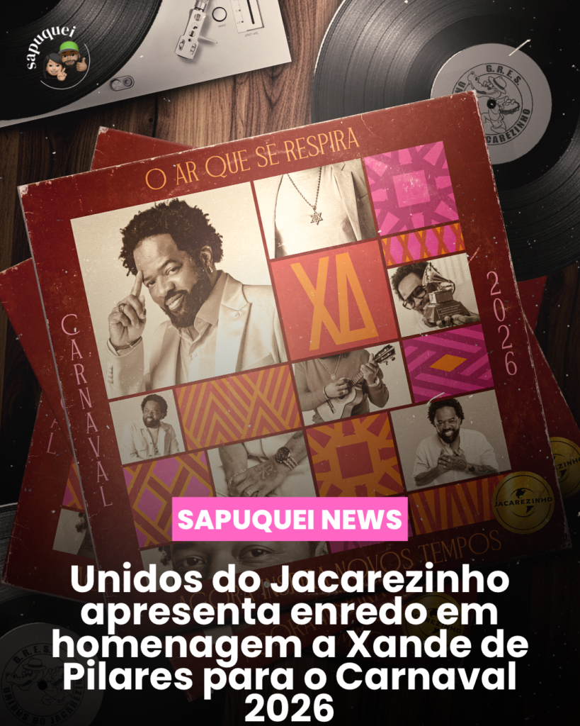 🎭 Unidos do Jacarezinho apresenta enredo em homenagem a Xande de Pilares para o Carnaval 2026
