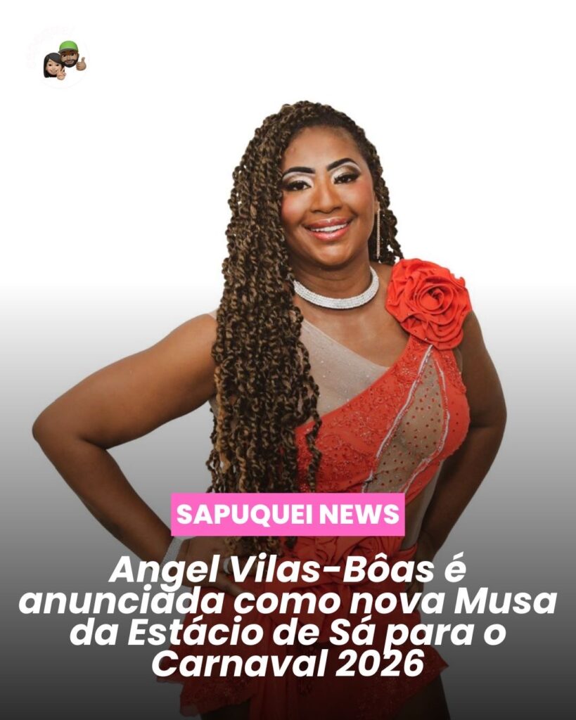 👑 ANGEL VILAS-BÔAS É ANUNCIADA COMO NOVA MUSA DA ESTÁCIO DE SÁ PARA O CARNAVAL 2026
