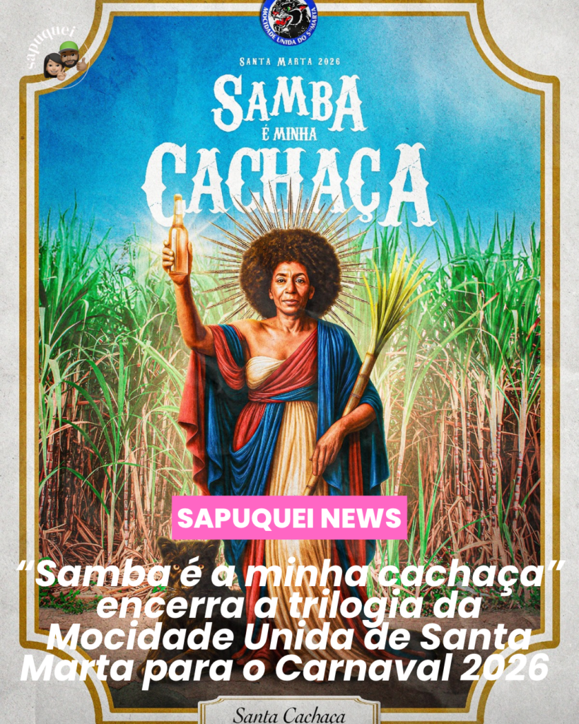 🥃🎶 “Samba é minha cachaça” encerra trilogia da Mocidade Unida do Santa Marta no Carnaval 2026!