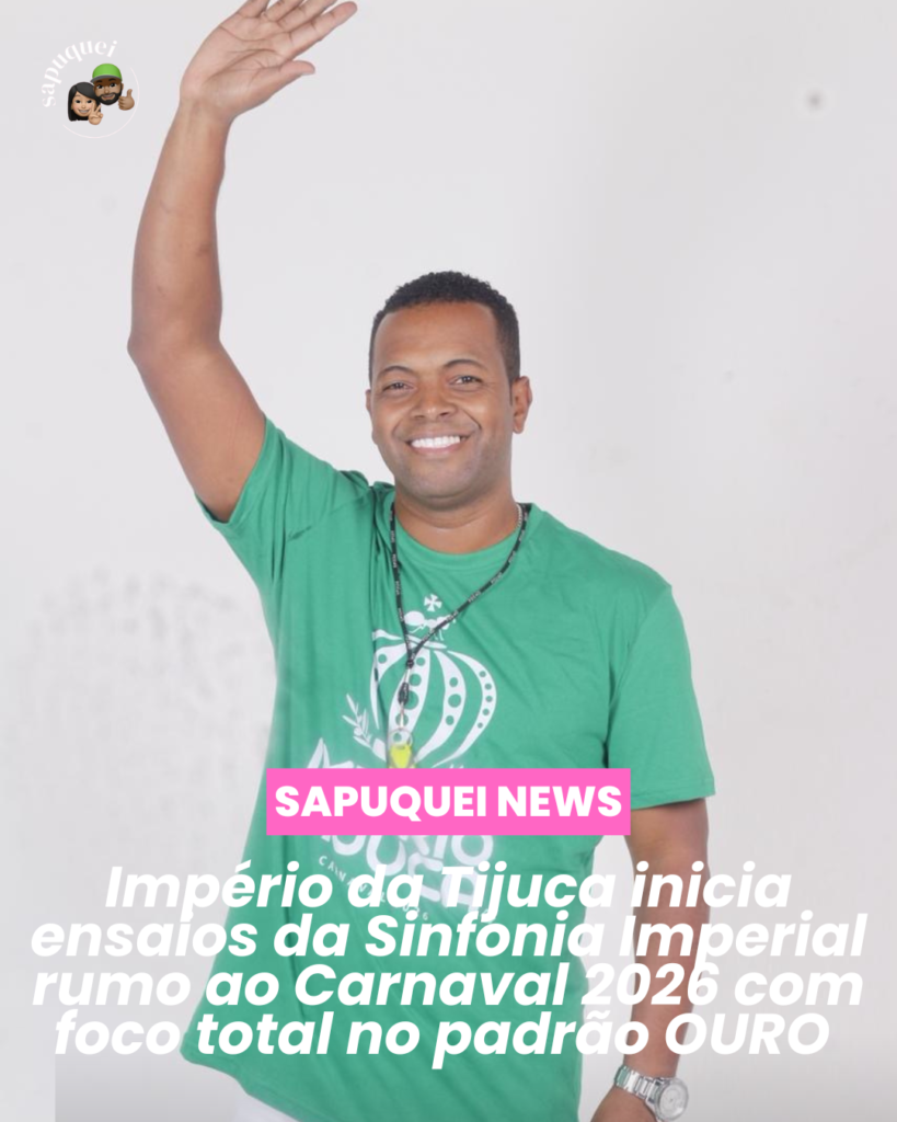 Império da Tijuca inicia ensaios da Sinfonia Imperial rumo ao Carnaval 2026 com foco total na excelência
