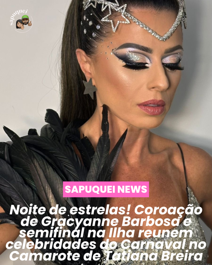 🌟 Tatiana Breia brilha em noite de samba e reencontros na União da Ilha