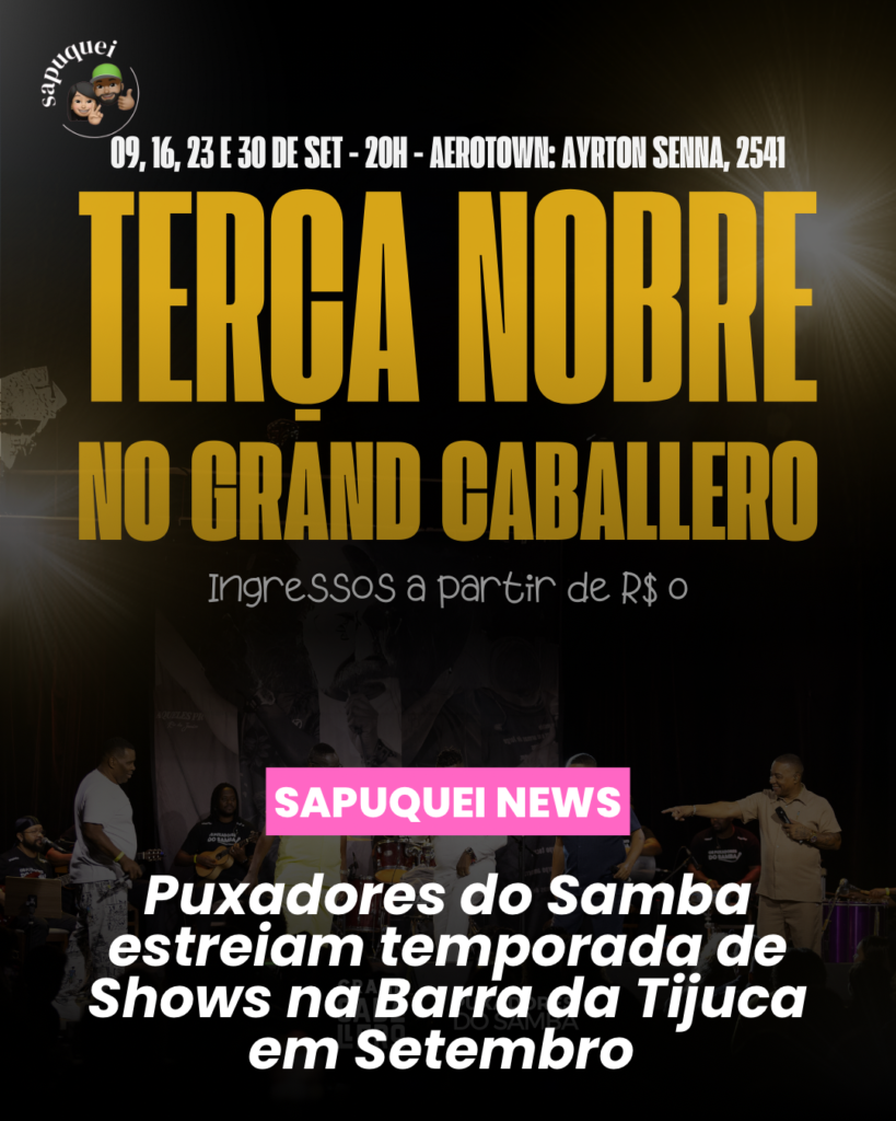 Puxadores do Samba estreiam temporada de shows na Barra da Tijuca em setembro