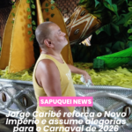 JORGE CARIBÉ REFORÇA A NOVO IMPÉRIO E ASSUME ALEGORIAS PARA O CARNAVAL 2026