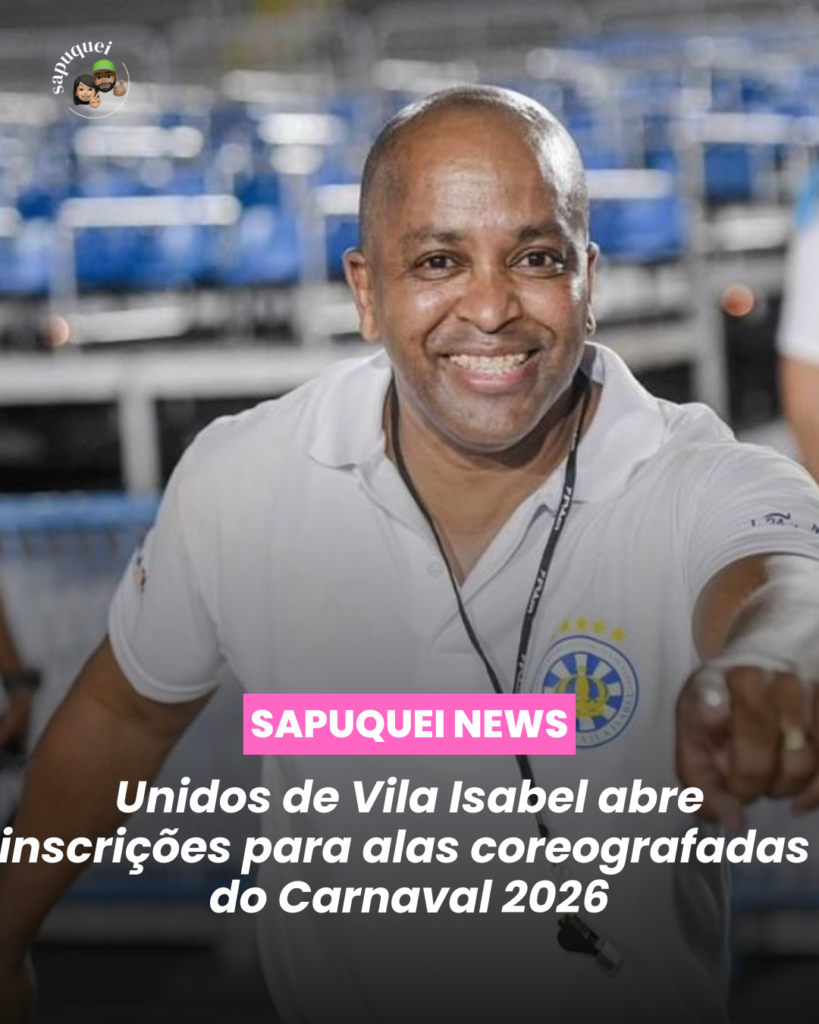 Unidos de Vila Isabel abre inscrições para alas coreografadas do Carnaval 2026