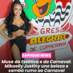 Musa da Estética e do Carnaval: Mikaelly Justiny une beleza e samba rumo ao Carnaval 2026