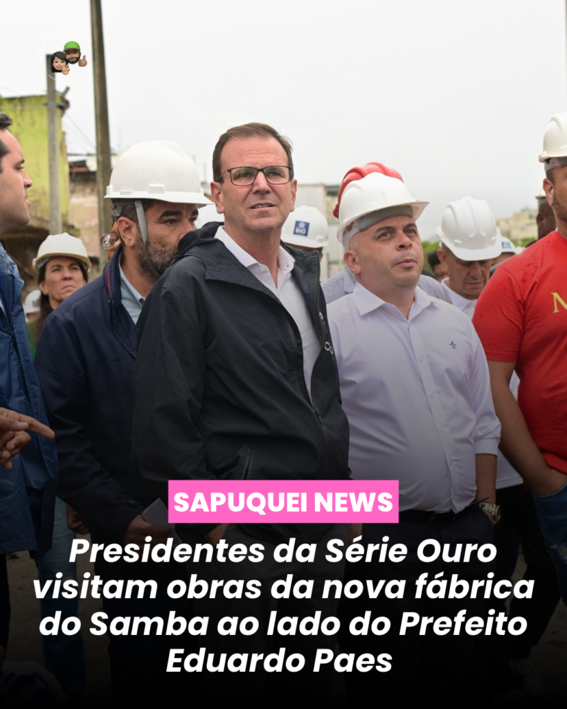 Presidentes da Série Ouro visitam obras da nova Fábrica do Samba ao lado do prefeito Eduardo Paes