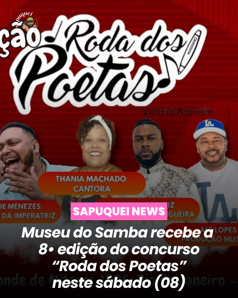 🎭 Museu do Samba recebe a 8ª edição do concurso “Roda dos Poetas” neste sábado