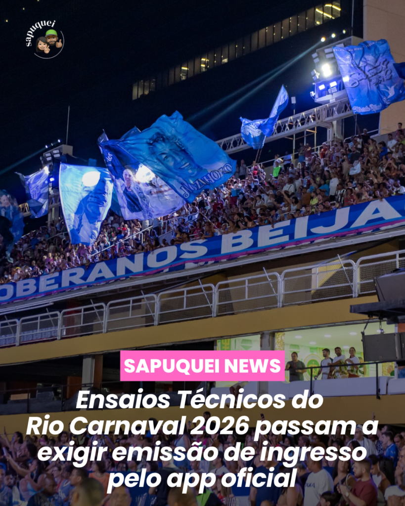 Ensaios Técnicos do Rio Carnaval 2026 passam a exigir emissão de ingresso pelo app oficial