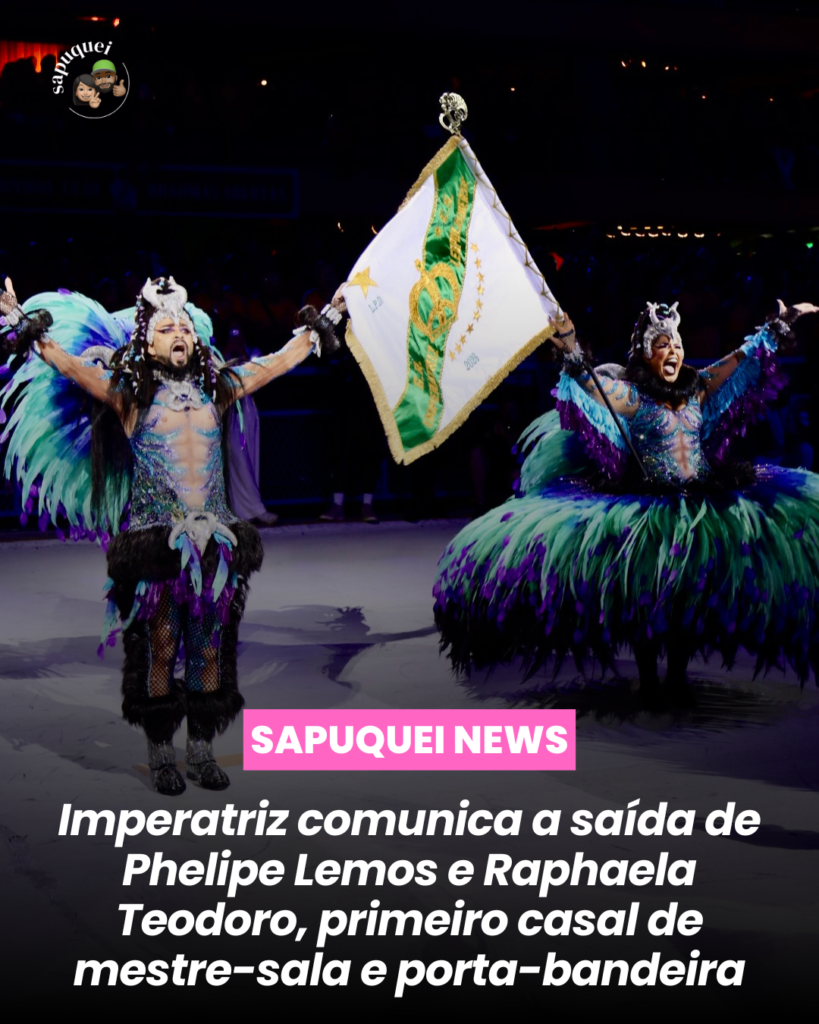 Imperatriz Leopoldinense comunica a saída de Phelipe Lemos e Raphaela Teodoro, primeiro casal de mestre-sala e porta-bandeira