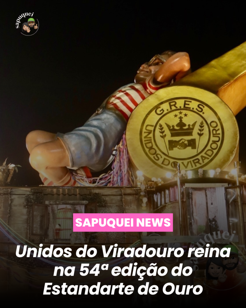 Viradouro reina na 54ª edição do Estandarte de Ouro