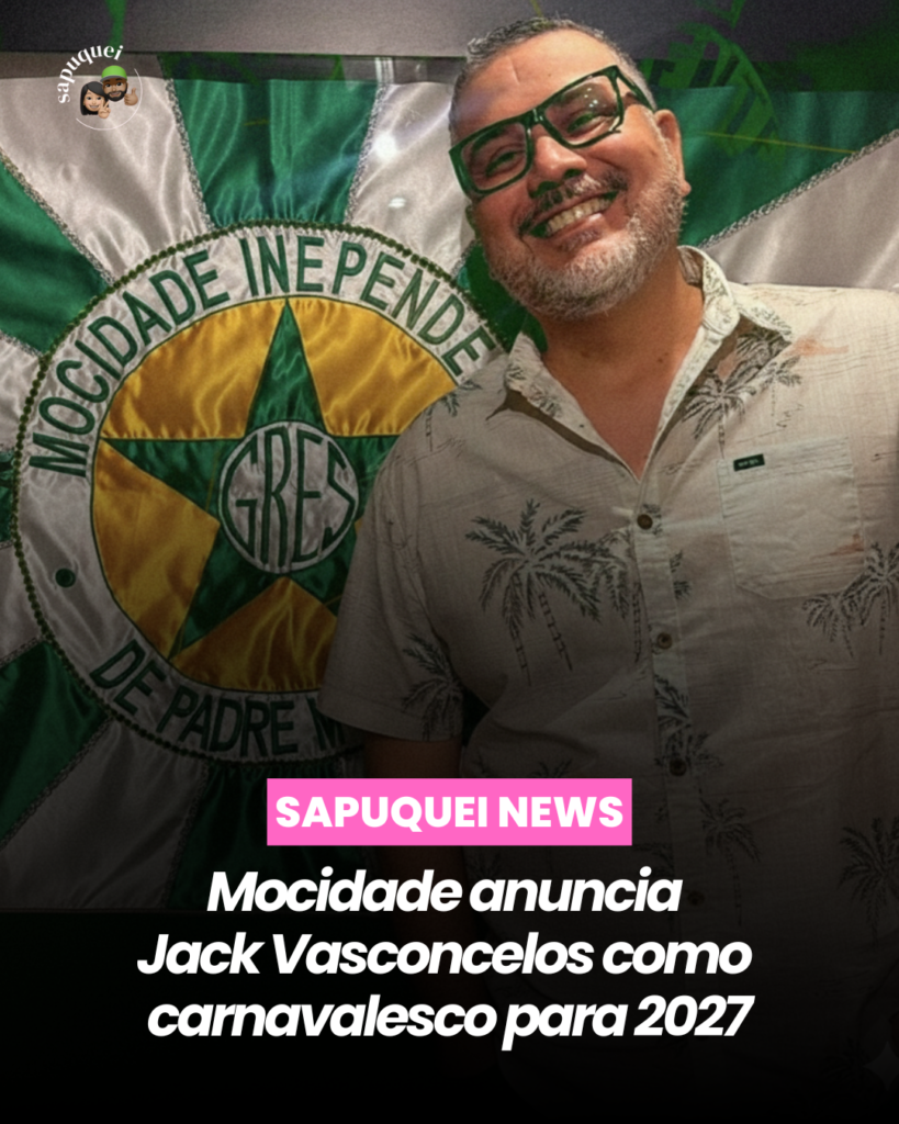 Mocidade anuncia Jack Vasconcelos como carnavalesco para 2027