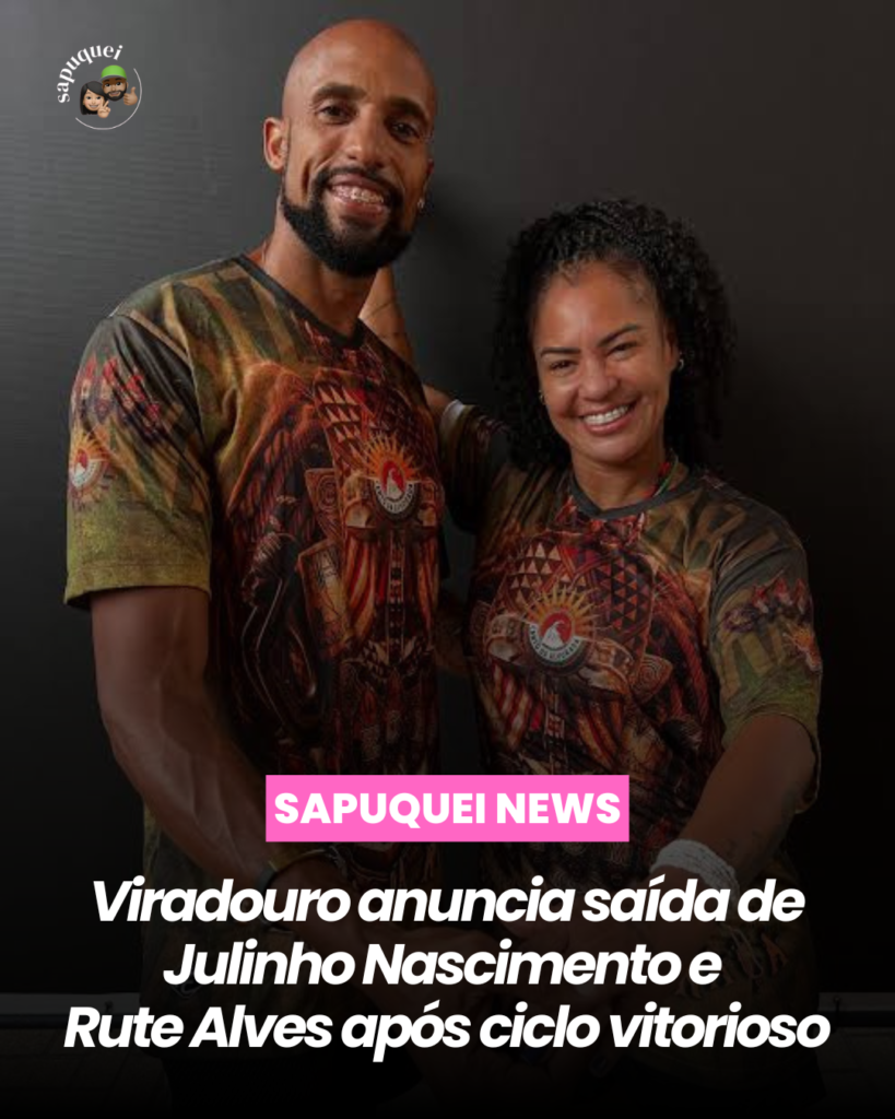 Viradouro anuncia saída de Julinho Nascimento e Rute Alves após ciclo vitorioso