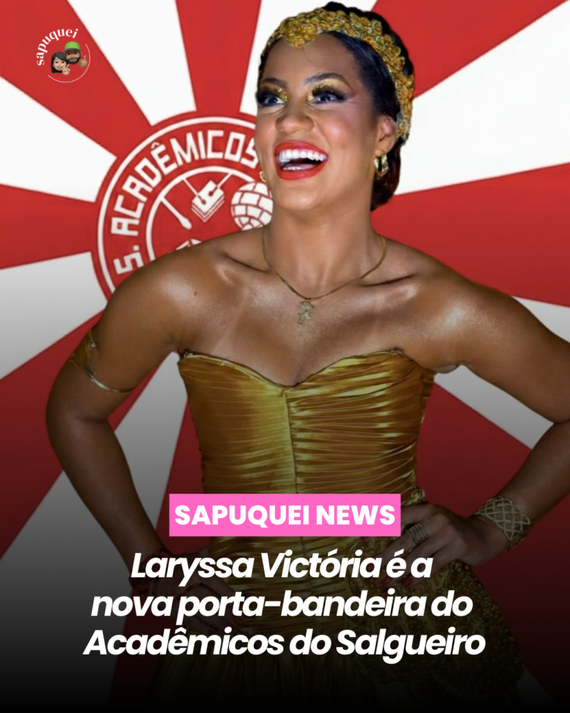 Salgueiro anuncia Laryssa Victoria como 1ª porta-bandeira