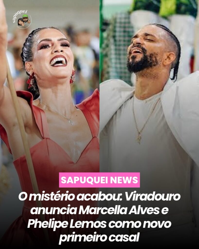 O mistério acabou: Viradouro anuncia Marcella Alves e Phelipe Lemos como novo primeiro casal