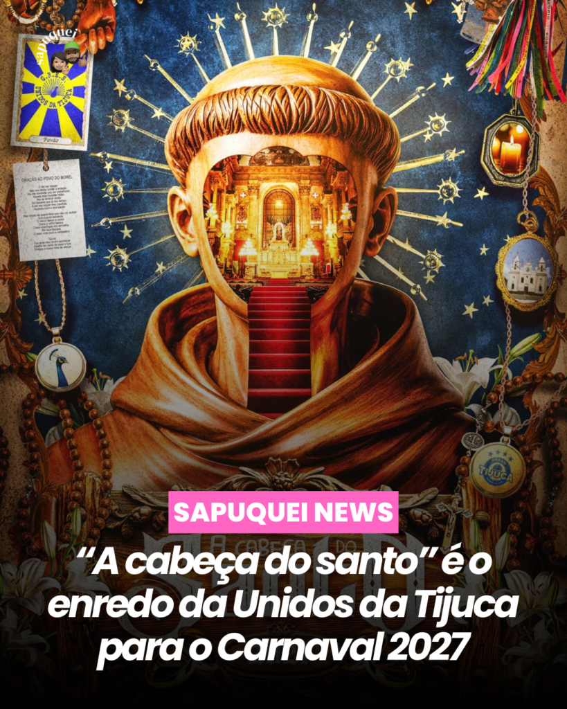“A cabeça do santo” é o enredo da Unidos da Tijuca para o carnaval 2027