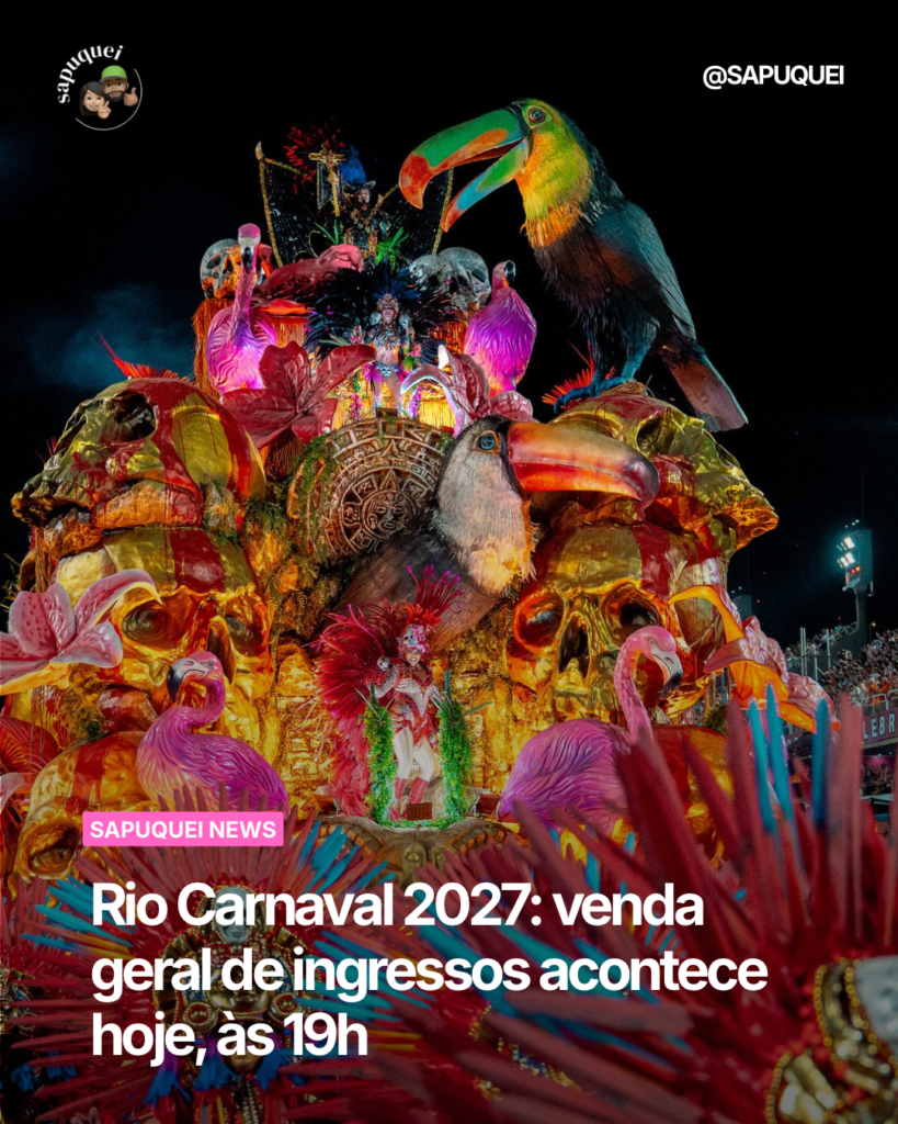 Rio Carnaval 2027: venda geral de ingressos acontece hoje, às 19h