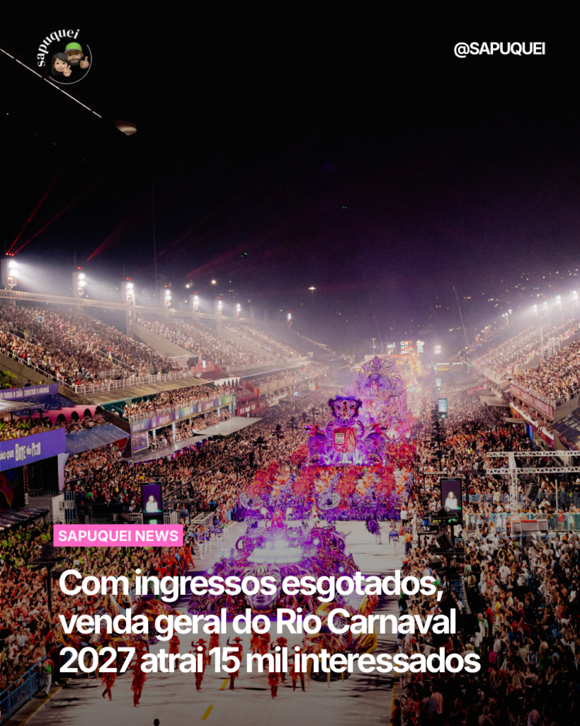 Com ingressos esgotados, venda geral do Rio Carnaval 2027 atrai 15 mil interessados