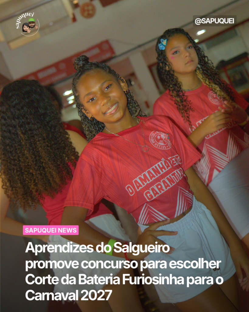 Aprendizes do Salgueiro promove concurso para escolher Corte da Bateria Furiosinha para o Carnaval 2027