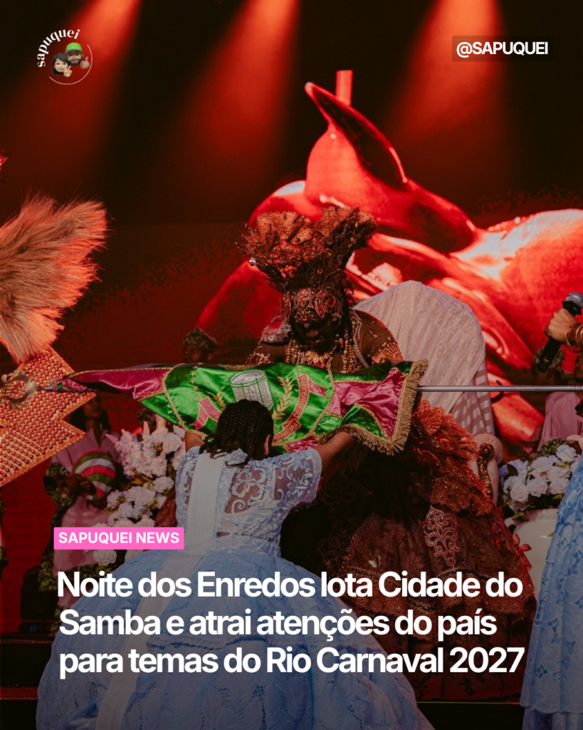Noite dos Enredos lota Cidade do Samba e atrai atenções do país para temas do Rio Carnaval 2027