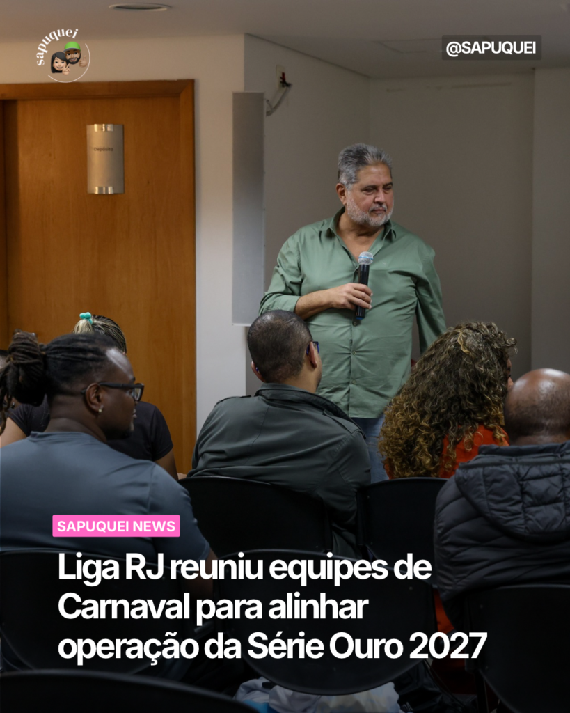 Liga RJ reuniu equipes de Carnaval para alinhar operação da Série Ouro 2027