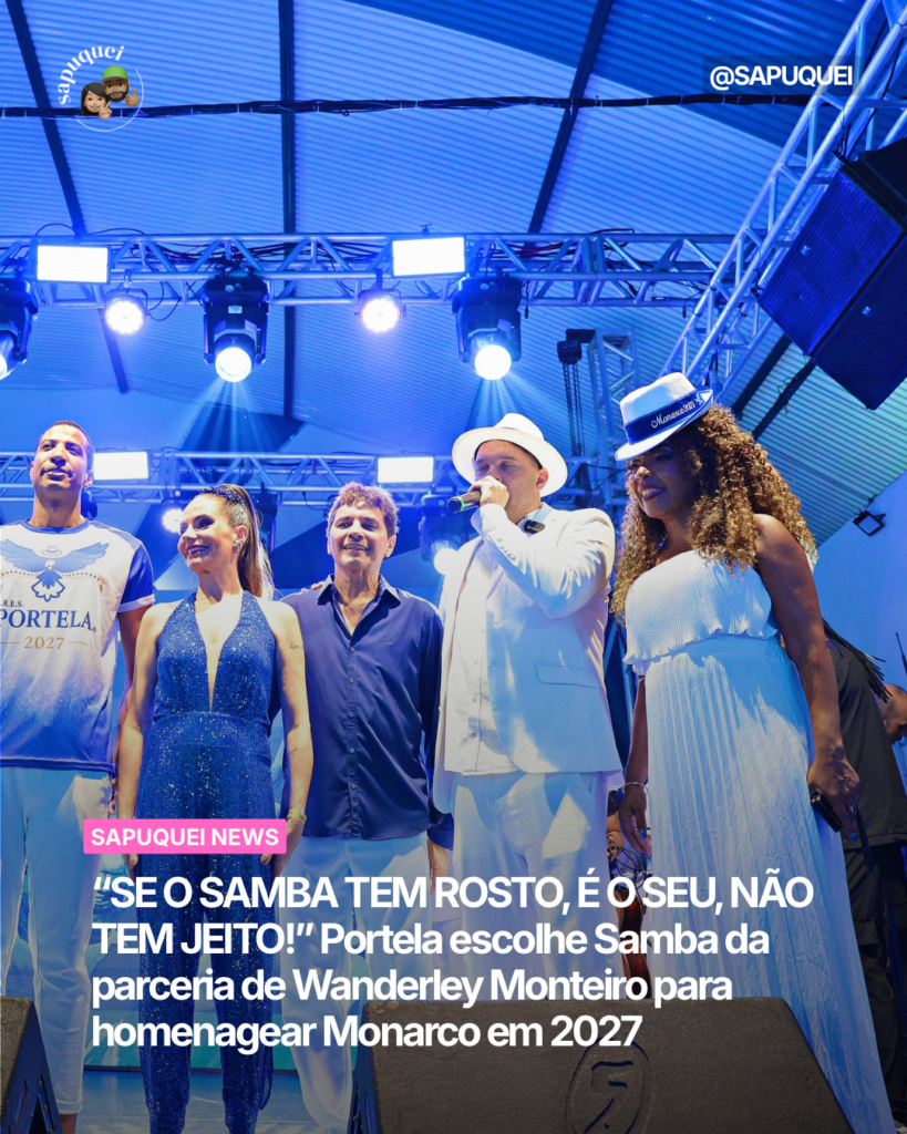 “SE O SAMBA TEM ROSTO, É O SEU, NÃO TEM JEITO!” Portela escolhe Samba da parceria de Wanderley Monteiro para homenagear Monarco em 2027