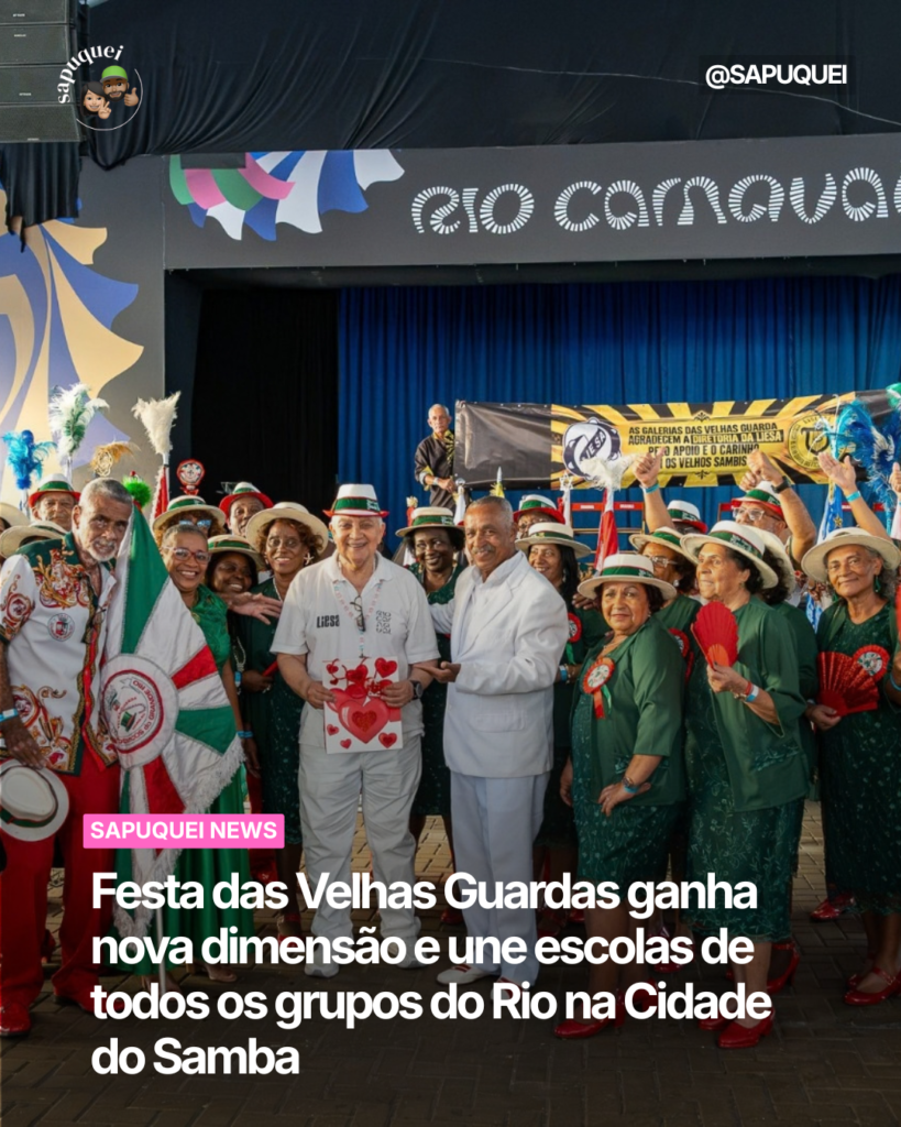 Festa das Velhas Guardas ganha nova dimensão e une escolas de todos os grupos do Rio na Cidade do Samba