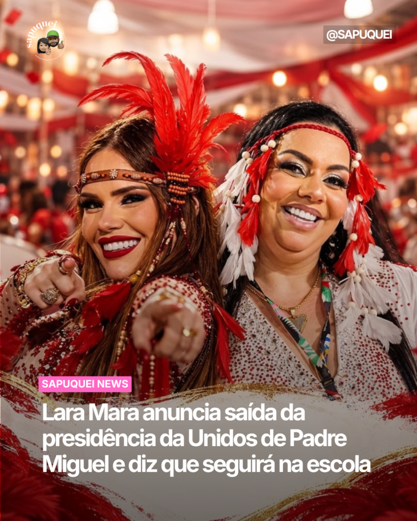 Lara Mara anuncia saída da presidência da Unidos de Padre Miguel e diz que seguirá na escola